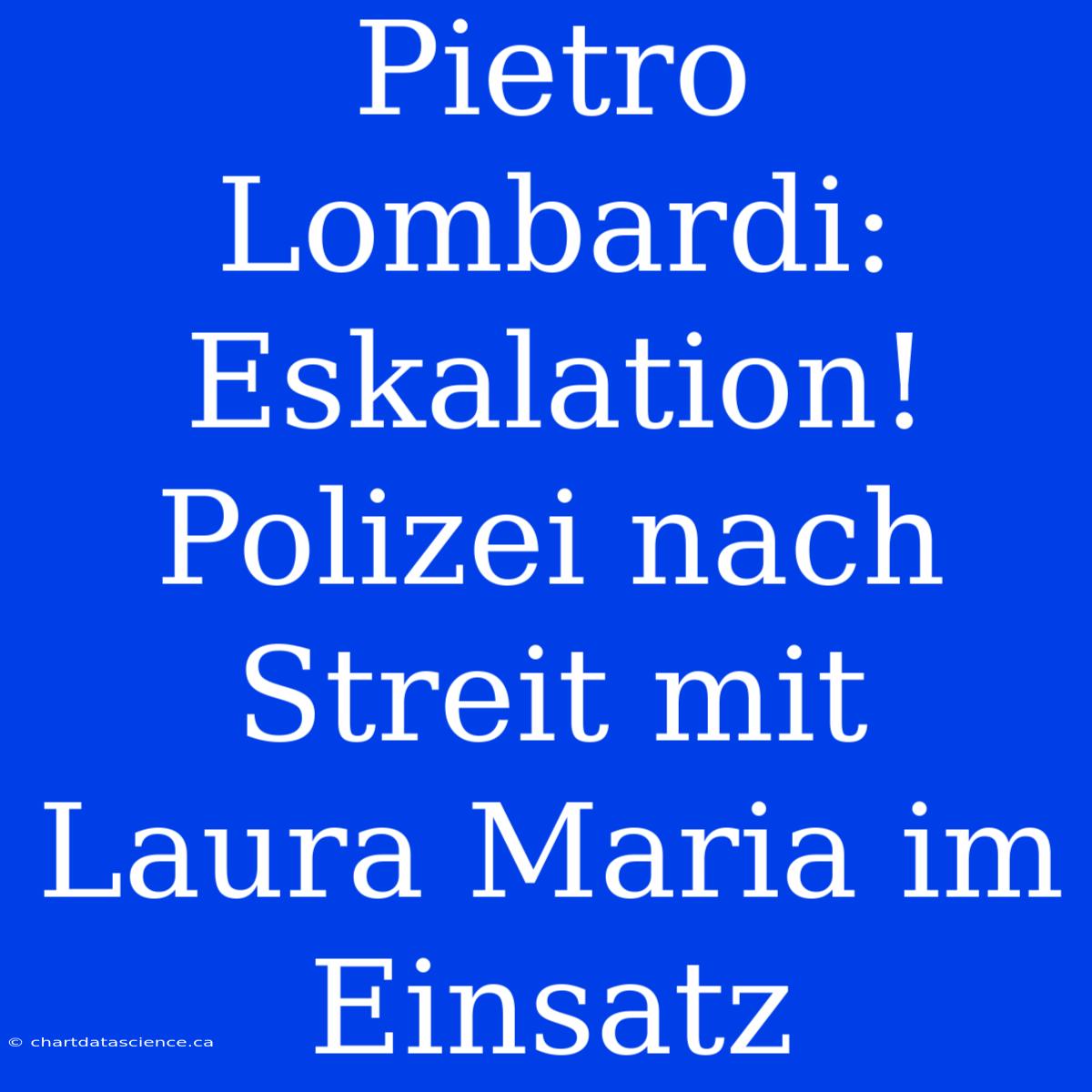 Pietro Lombardi: Eskalation! Polizei Nach Streit Mit Laura Maria Im Einsatz