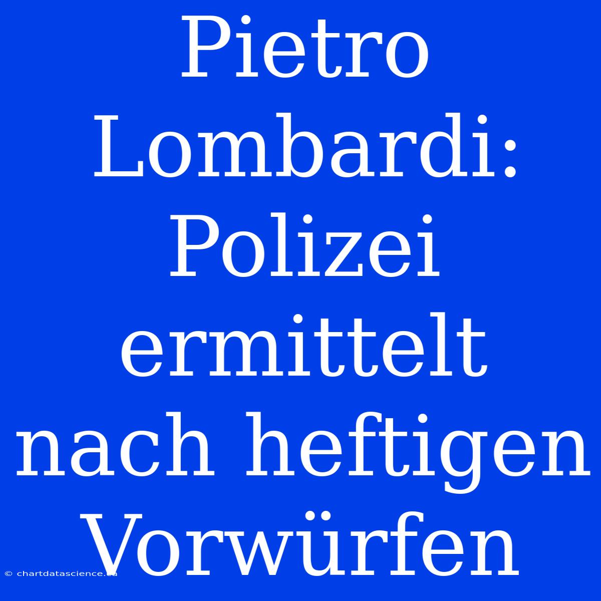 Pietro Lombardi: Polizei Ermittelt Nach Heftigen Vorwürfen