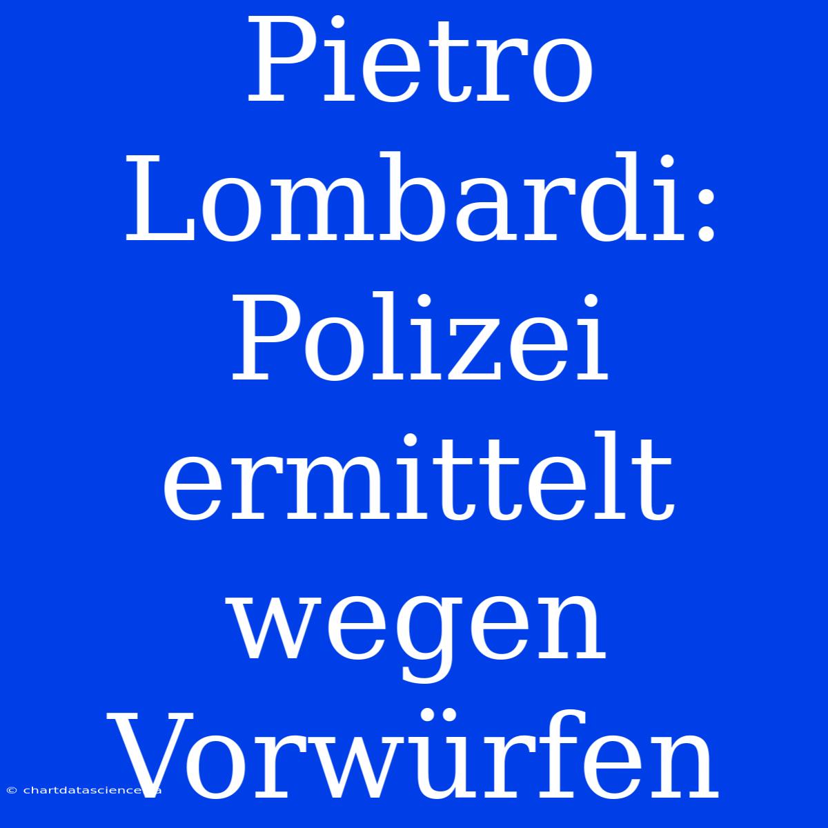 Pietro Lombardi: Polizei Ermittelt Wegen Vorwürfen