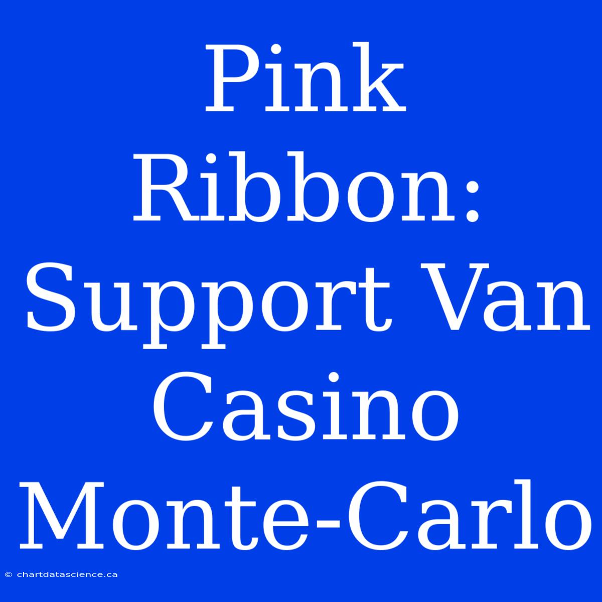 Pink Ribbon: Support Van Casino Monte-Carlo