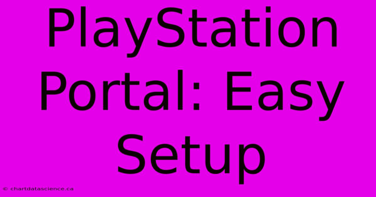 PlayStation Portal: Easy Setup