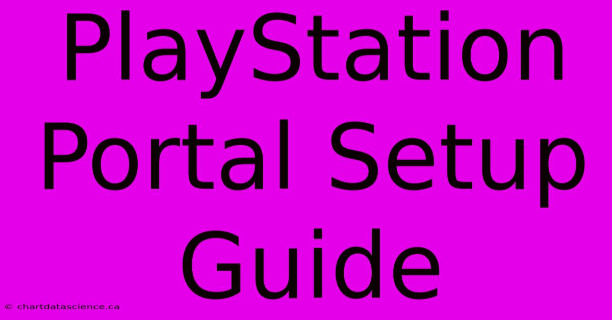 PlayStation Portal Setup Guide