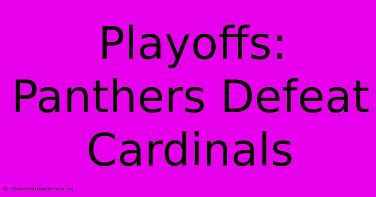 Playoffs: Panthers Defeat Cardinals