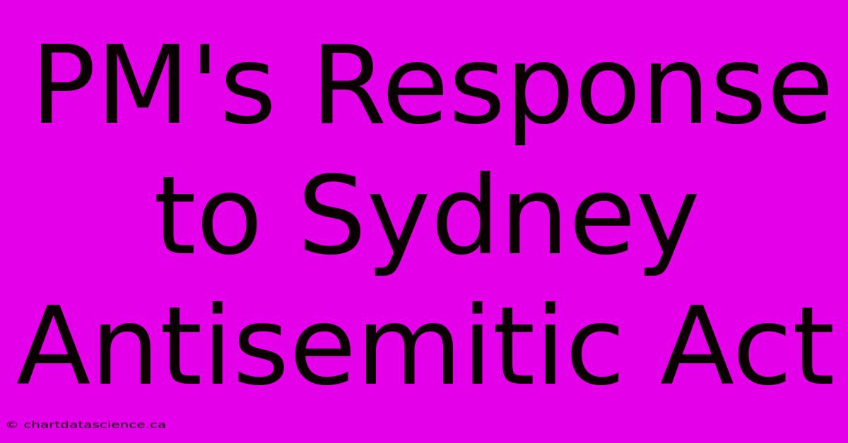 PM's Response To Sydney Antisemitic Act