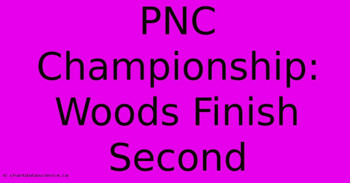 PNC Championship: Woods Finish Second