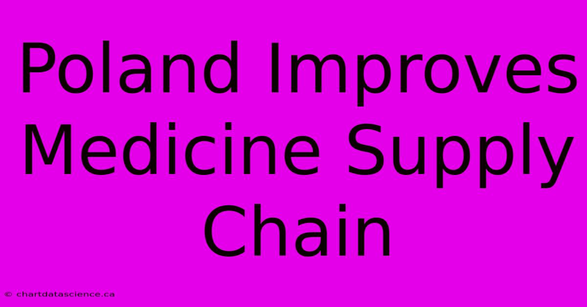 Poland Improves Medicine Supply Chain