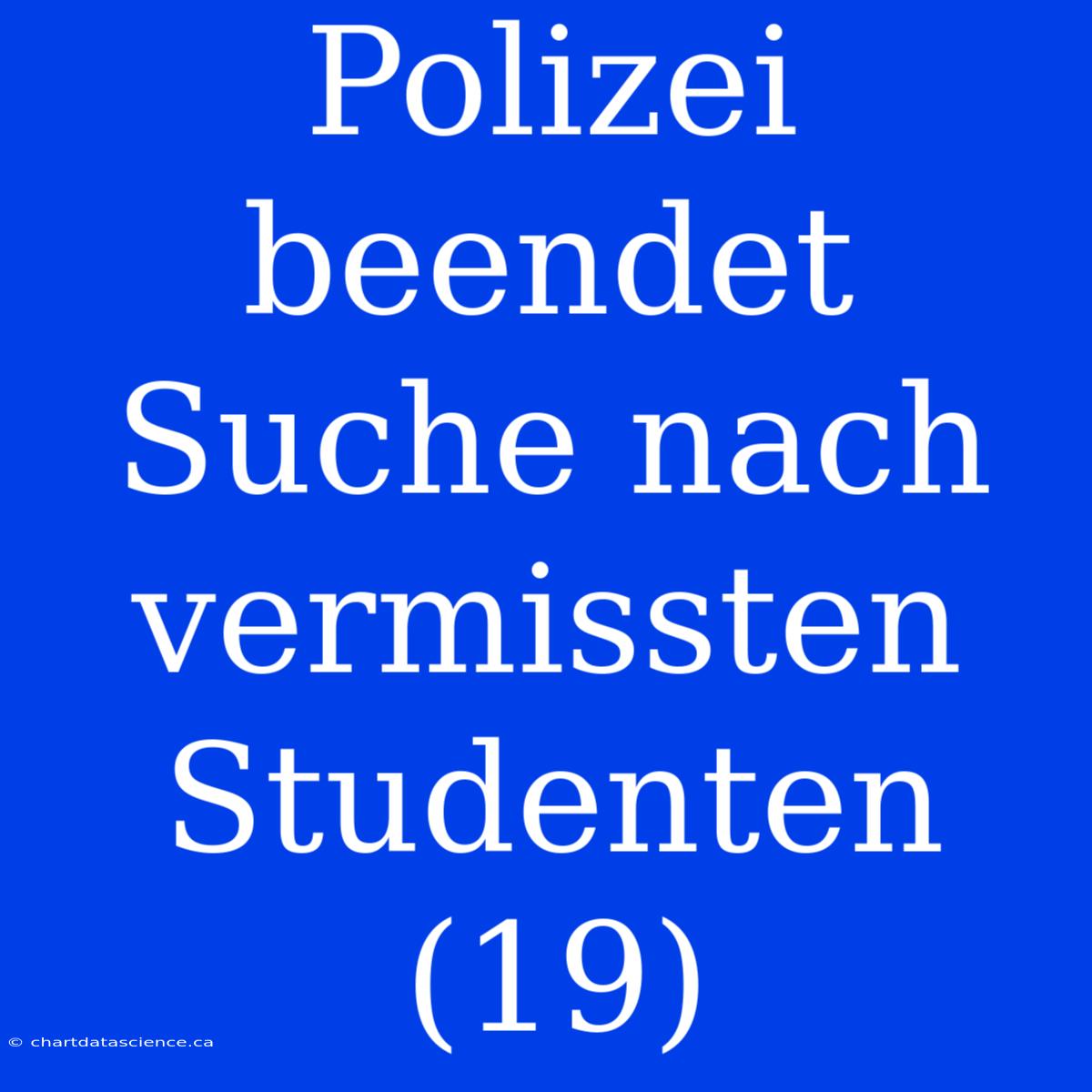 Polizei Beendet Suche Nach Vermissten Studenten (19)