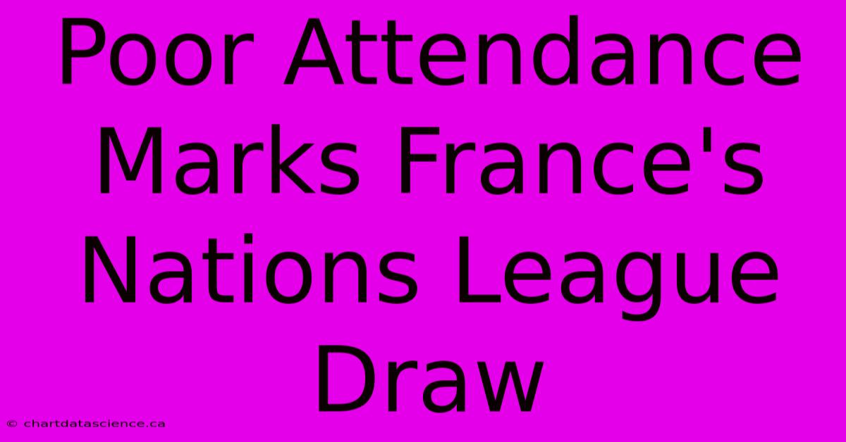 Poor Attendance Marks France's Nations League Draw