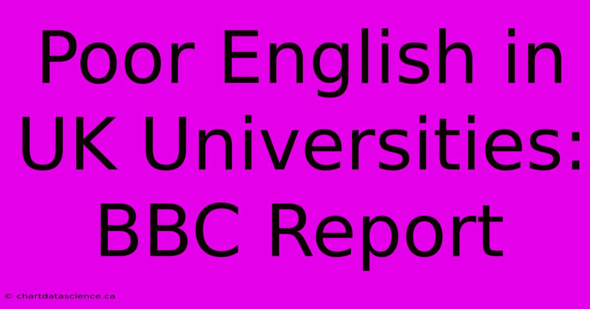 Poor English In UK Universities: BBC Report