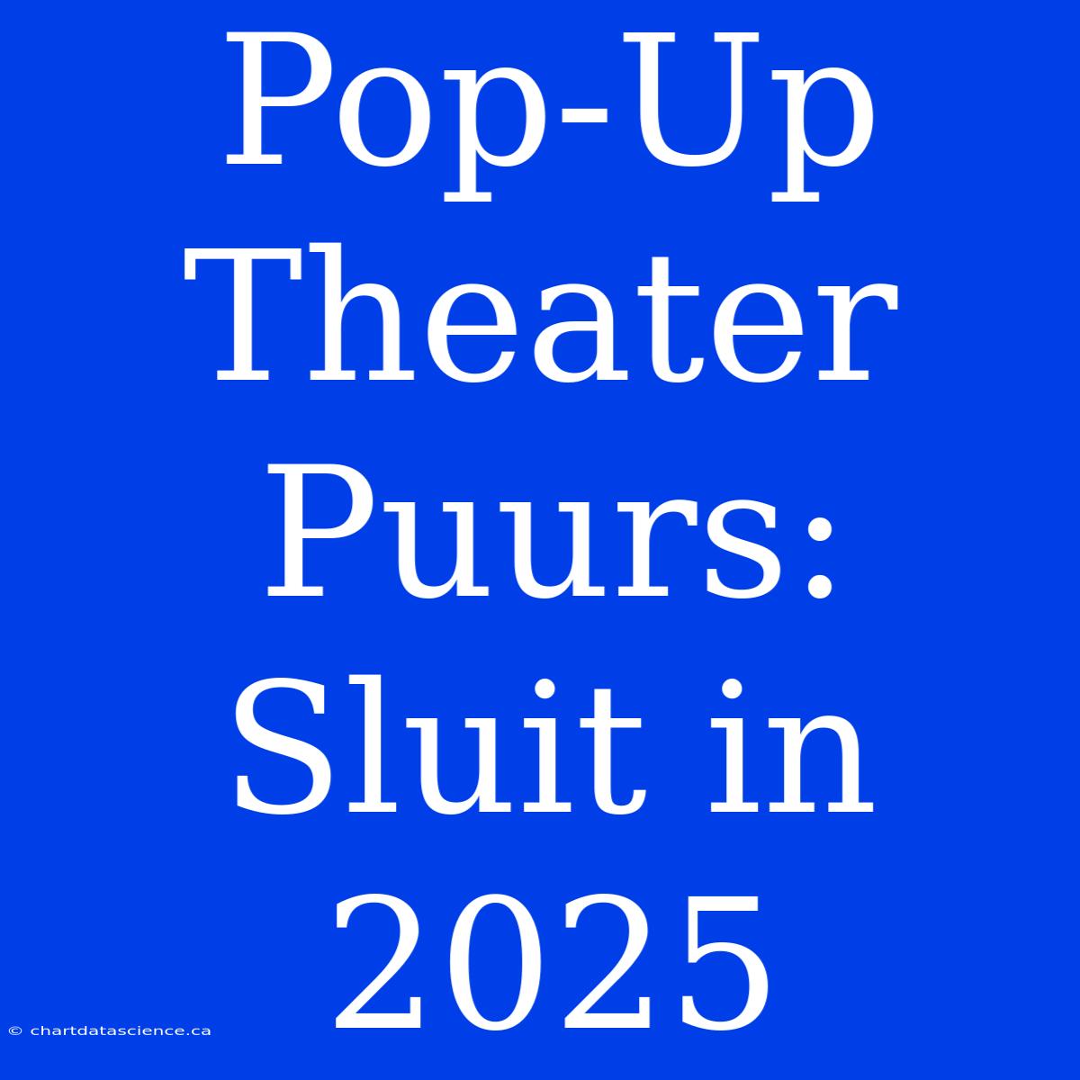 Pop-Up Theater Puurs: Sluit In 2025