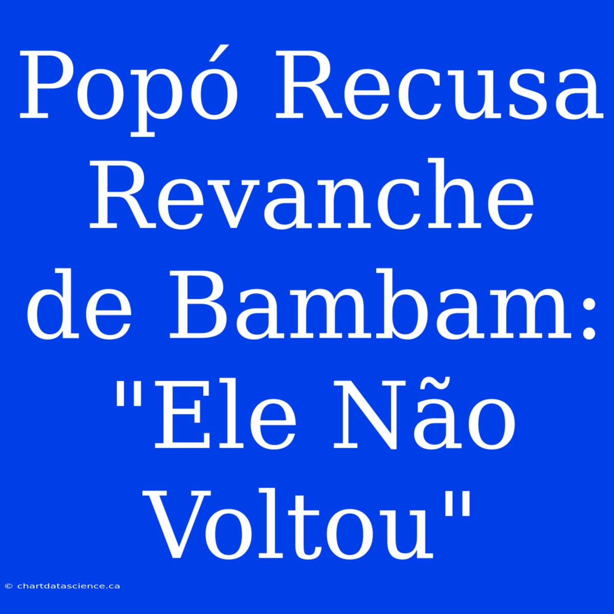 Popó Recusa Revanche De Bambam: 