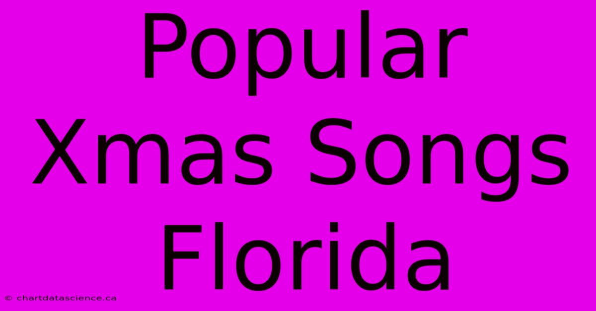 Popular Xmas Songs Florida