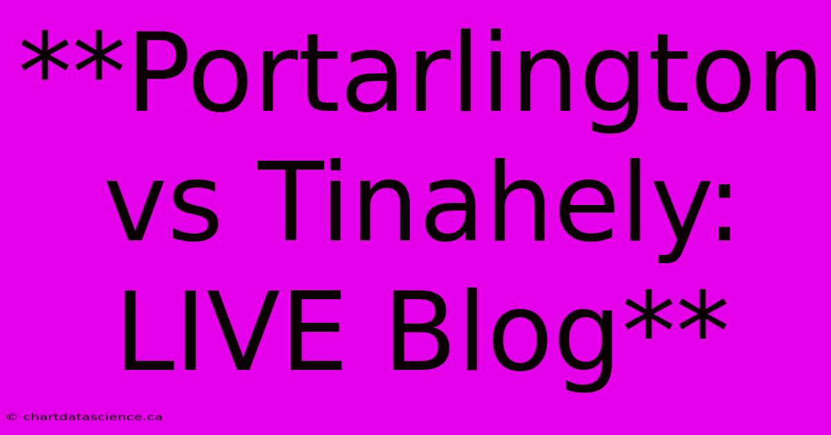 **Portarlington Vs Tinahely: LIVE Blog**