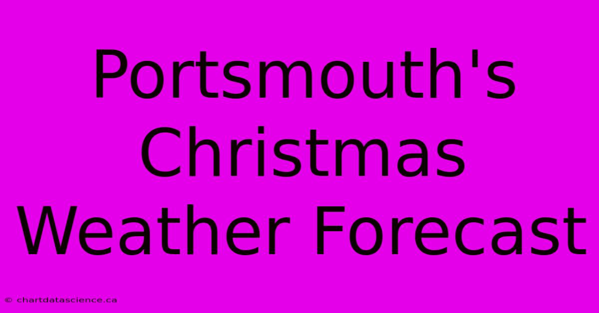 Portsmouth's Christmas Weather Forecast