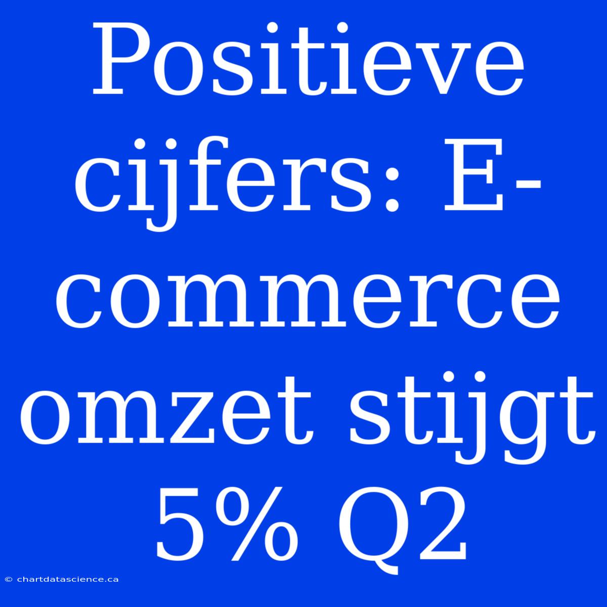 Positieve Cijfers: E-commerce Omzet Stijgt 5% Q2