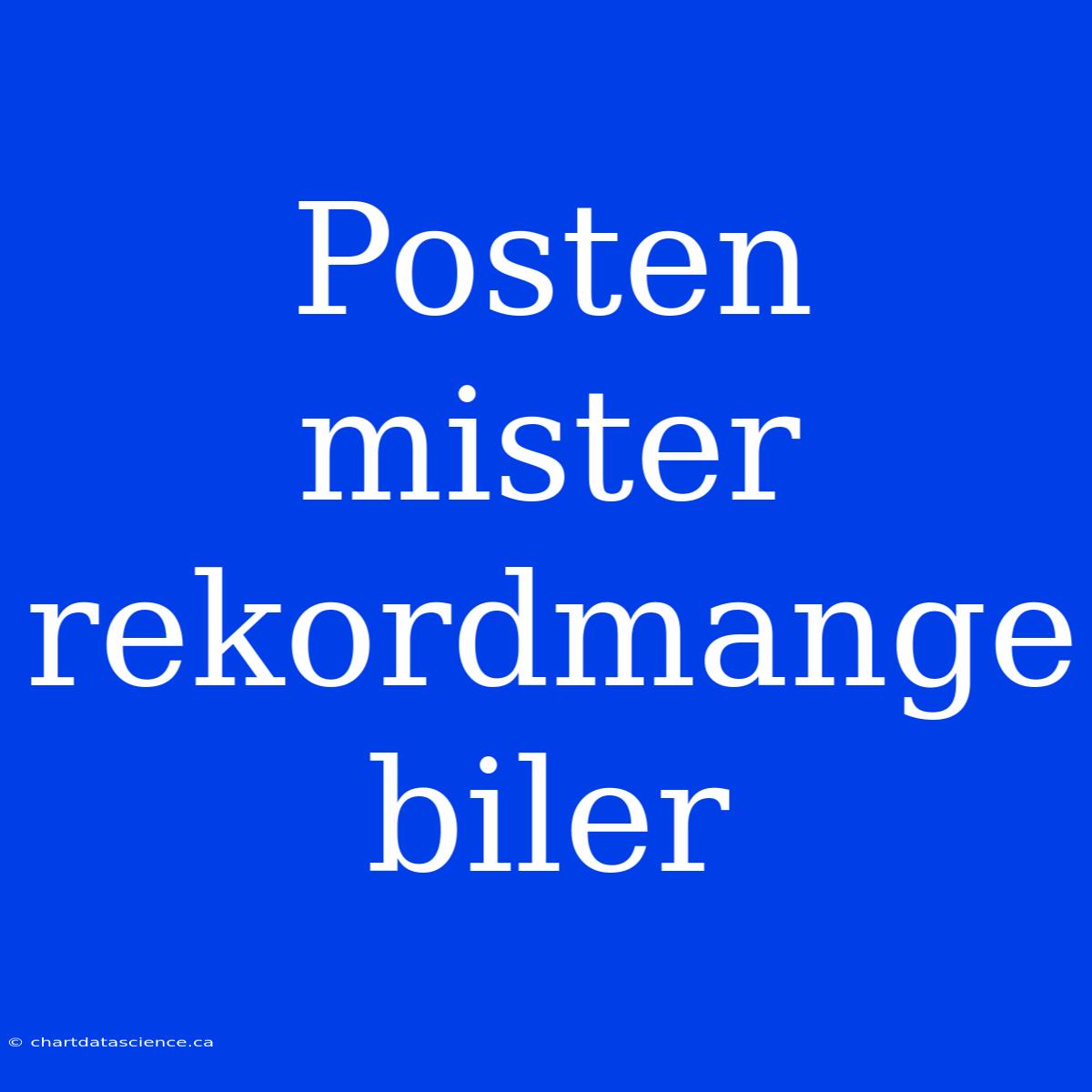 Posten Mister Rekordmange Biler