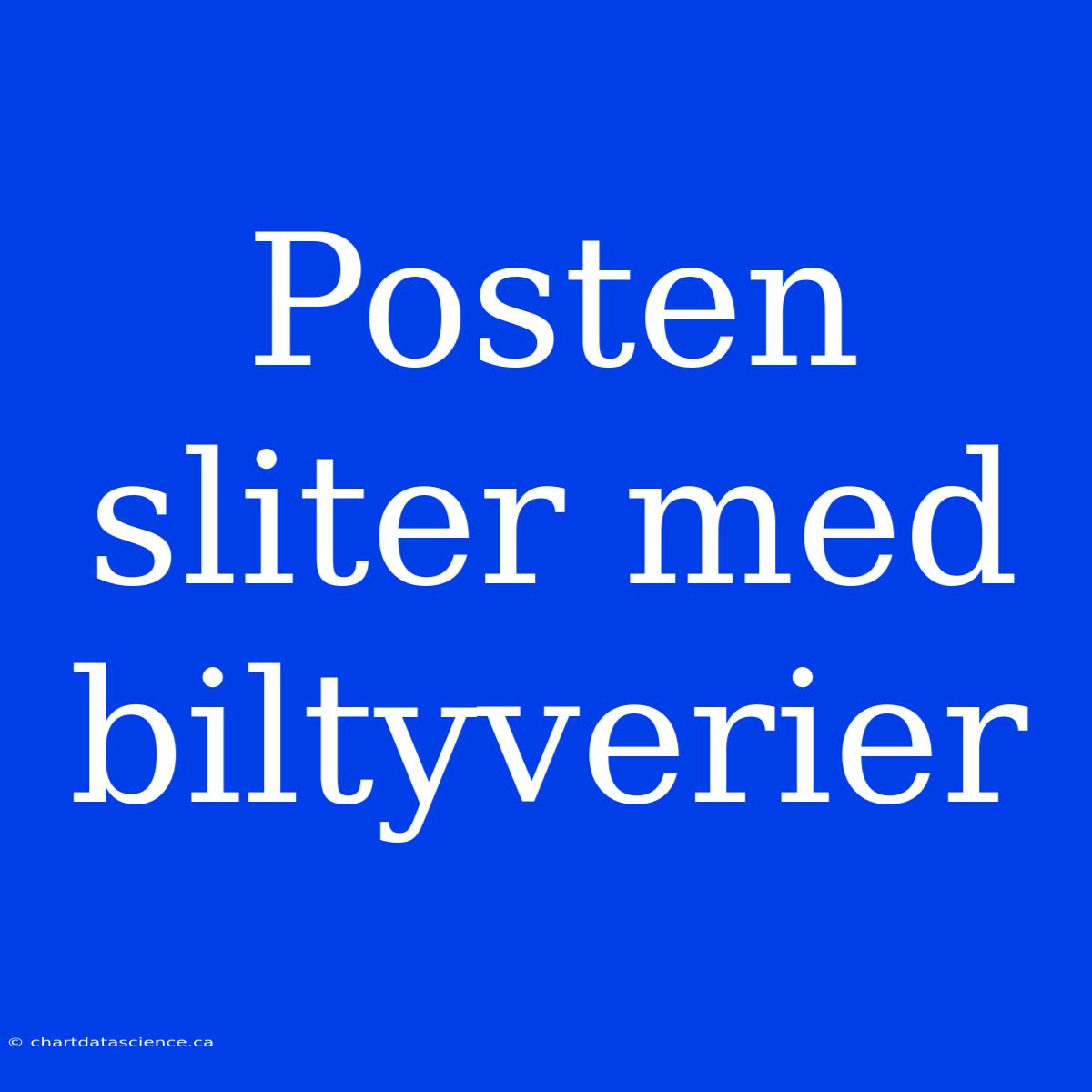 Posten Sliter Med Biltyverier