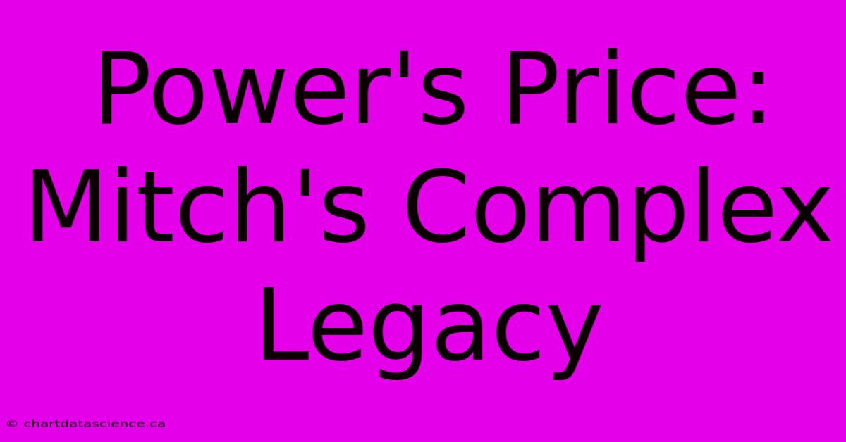 Power's Price: Mitch's Complex Legacy