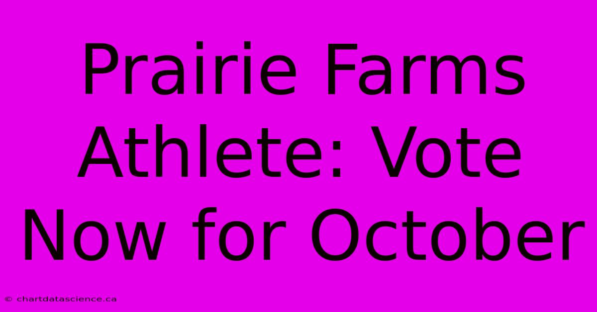 Prairie Farms Athlete: Vote Now For October 