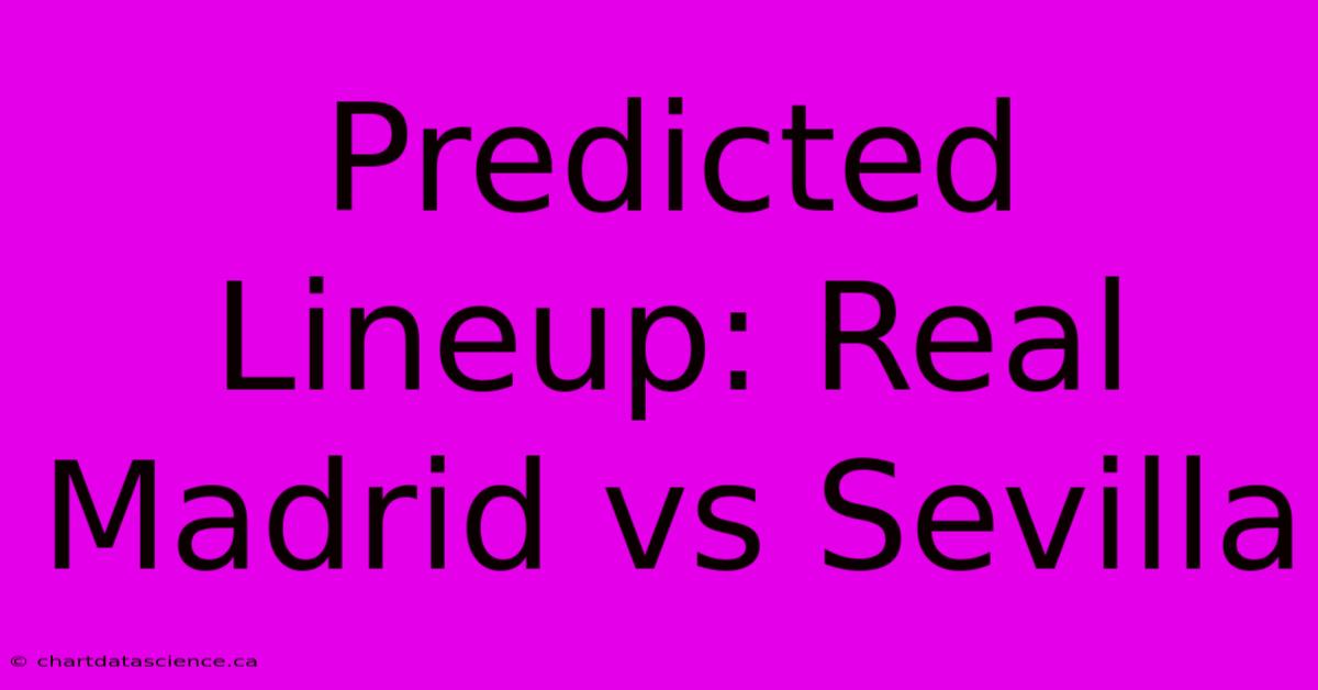 Predicted Lineup: Real Madrid Vs Sevilla