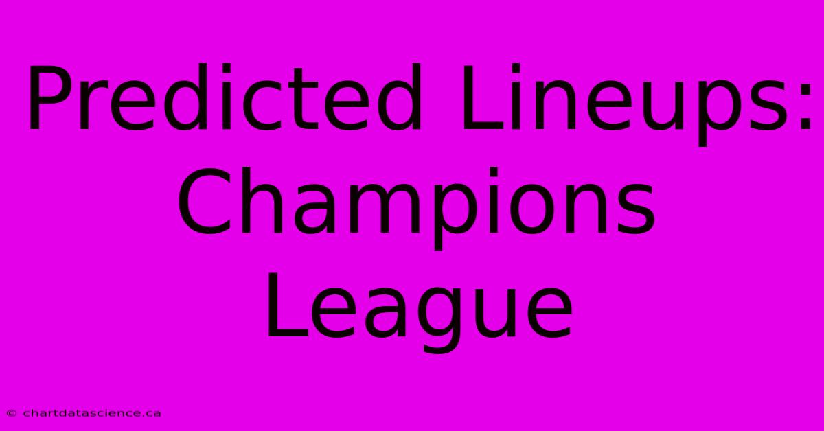 Predicted Lineups: Champions League