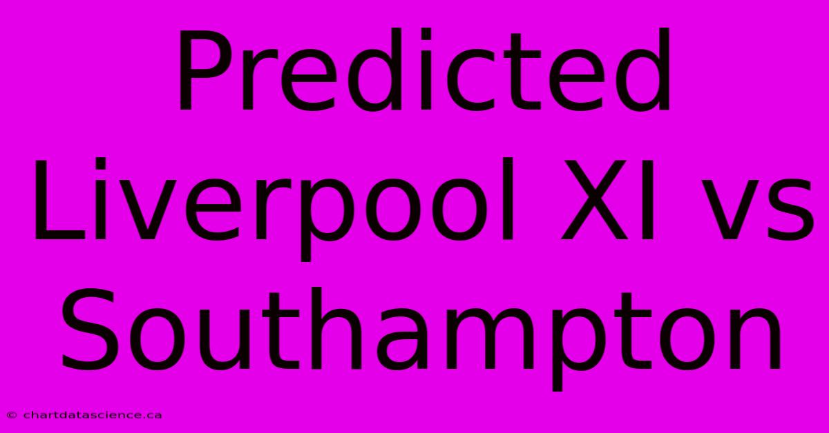 Predicted Liverpool XI Vs Southampton