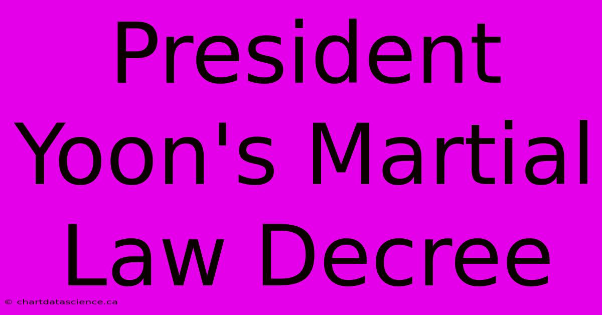 President Yoon's Martial Law Decree