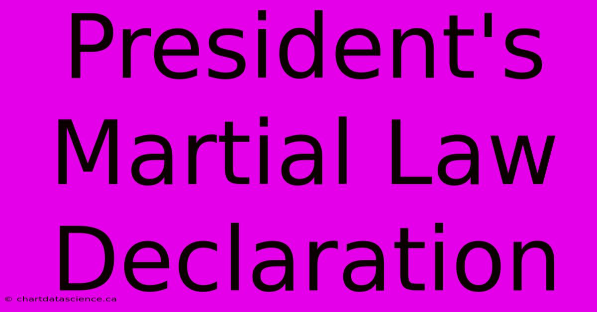 President's Martial Law Declaration