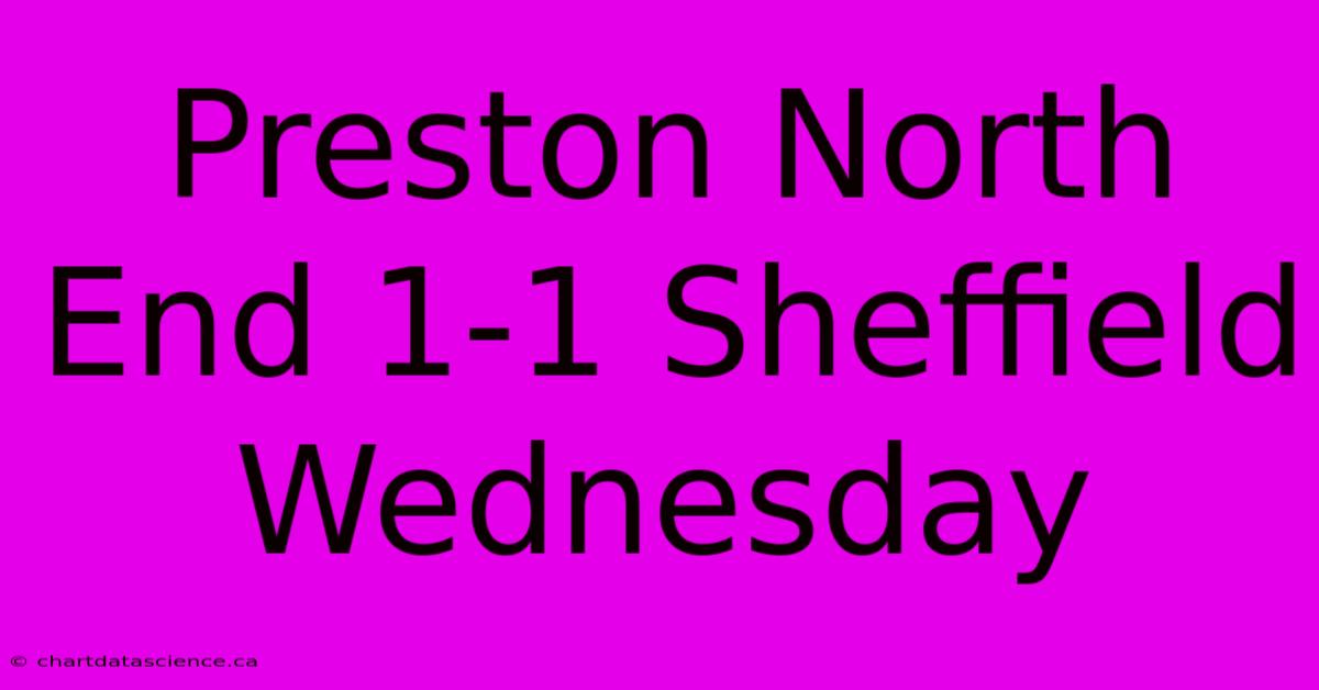 Preston North End 1-1 Sheffield Wednesday