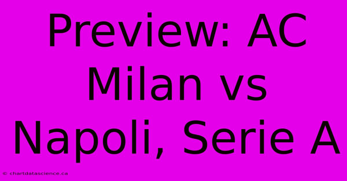 Preview: AC Milan Vs Napoli, Serie A