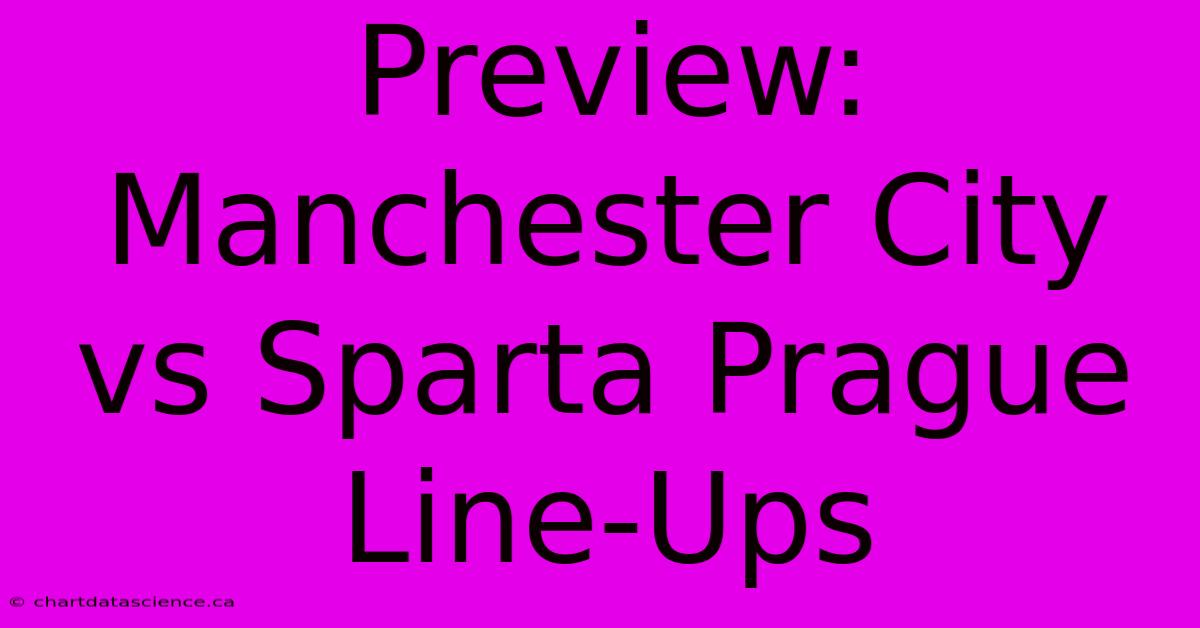 Preview: Manchester City Vs Sparta Prague Line-Ups