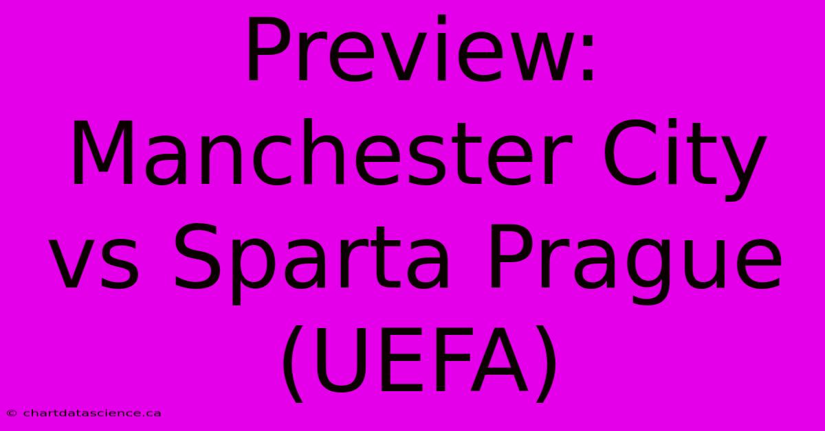 Preview: Manchester City Vs Sparta Prague (UEFA)  