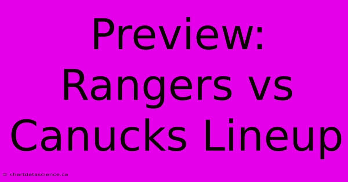 Preview: Rangers Vs Canucks Lineup