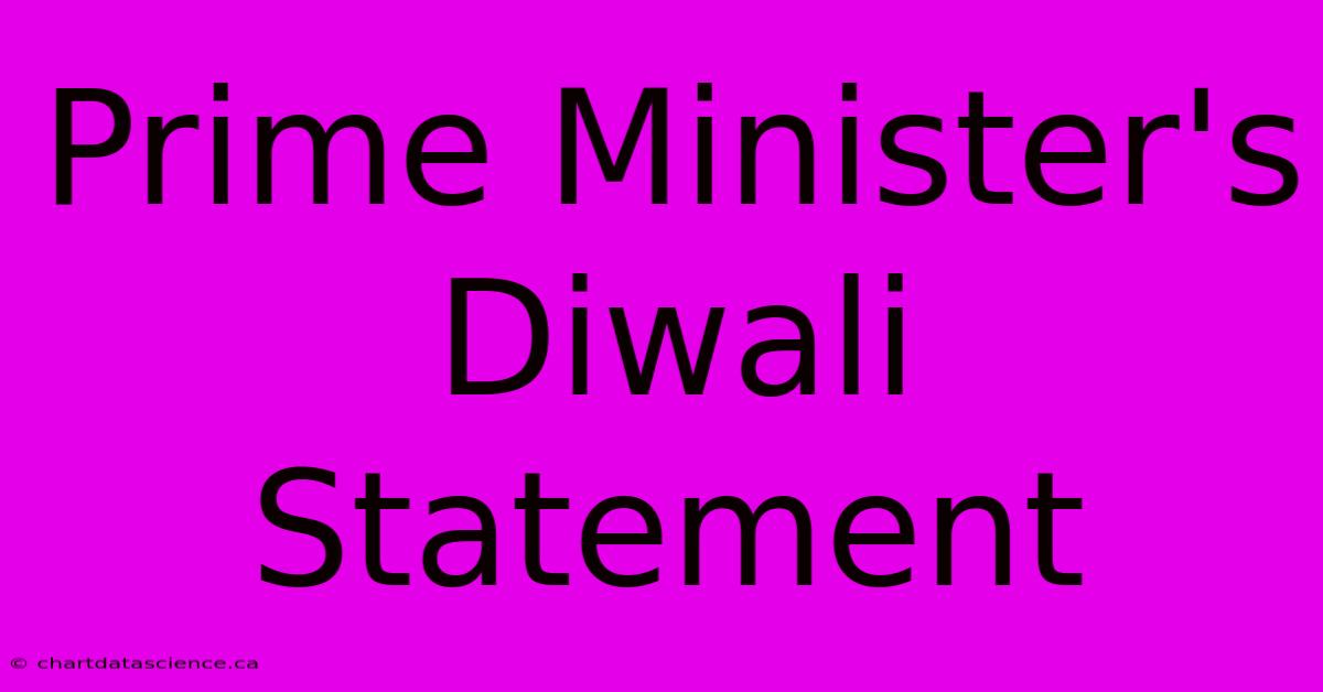 Prime Minister's Diwali Statement