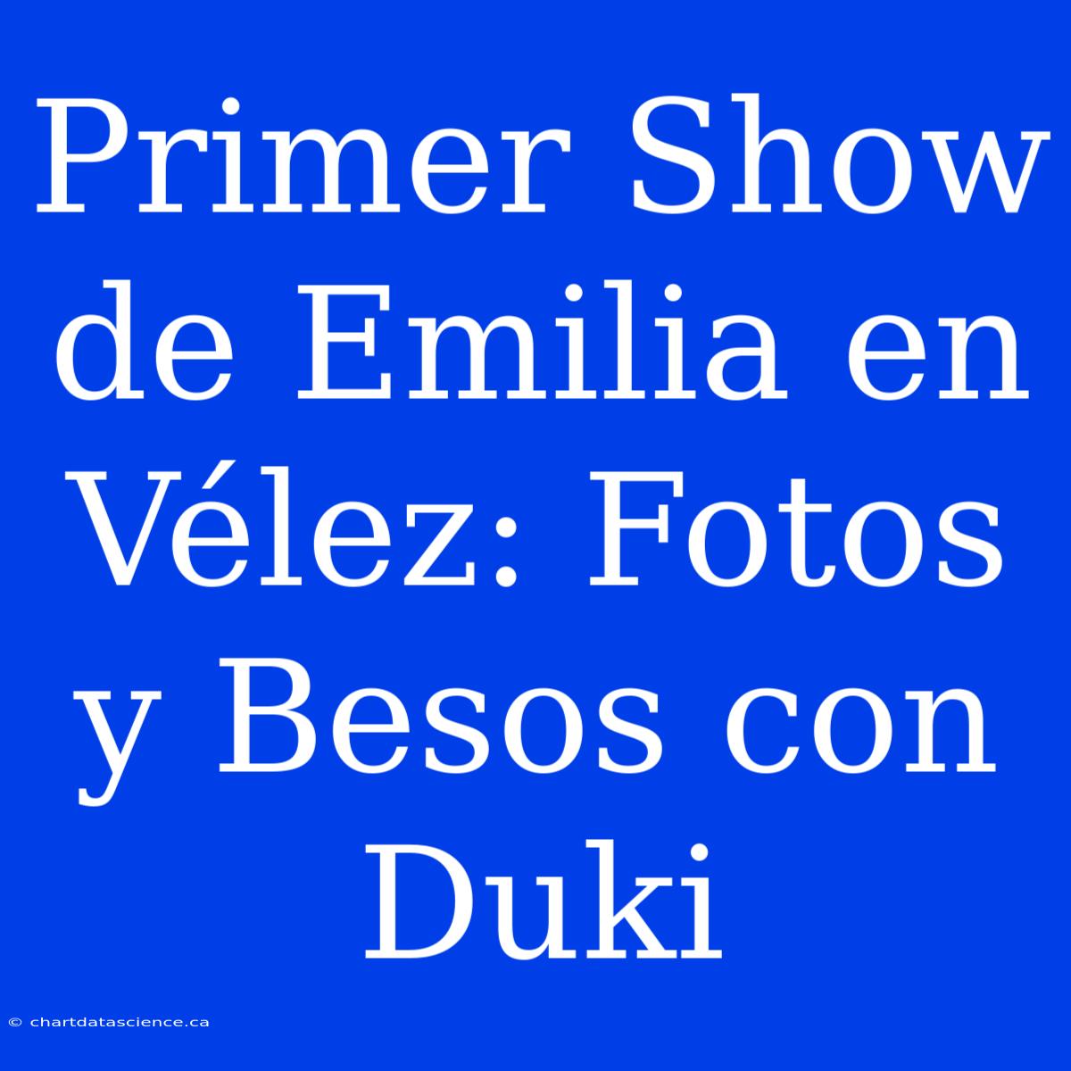 Primer Show De Emilia En Vélez: Fotos Y Besos Con Duki