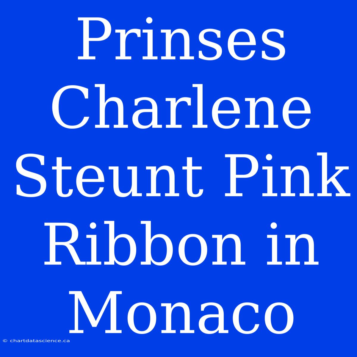 Prinses Charlene Steunt Pink Ribbon In Monaco