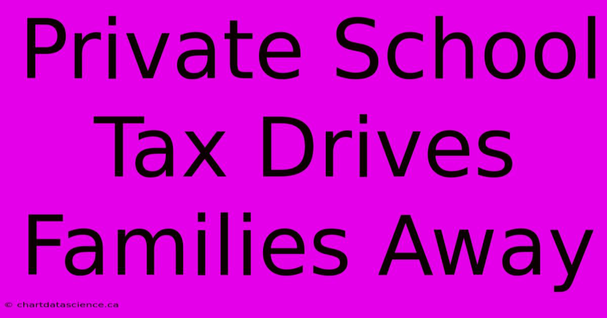 Private School Tax Drives Families Away