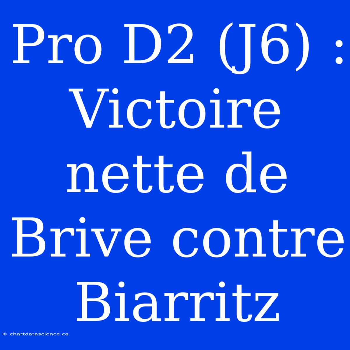 Pro D2 (J6) : Victoire Nette De Brive Contre Biarritz