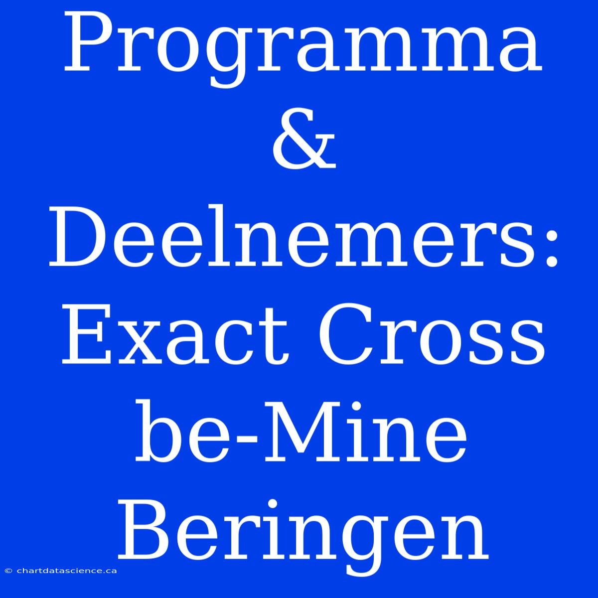 Programma & Deelnemers: Exact Cross Be-Mine Beringen