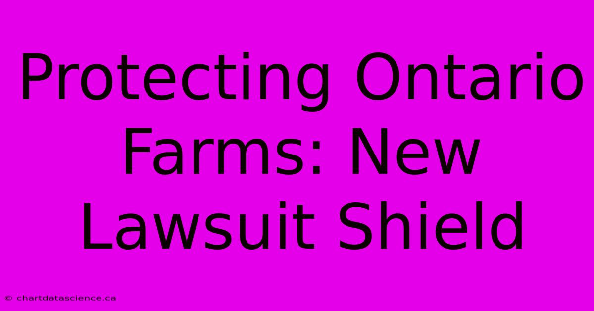 Protecting Ontario Farms: New Lawsuit Shield