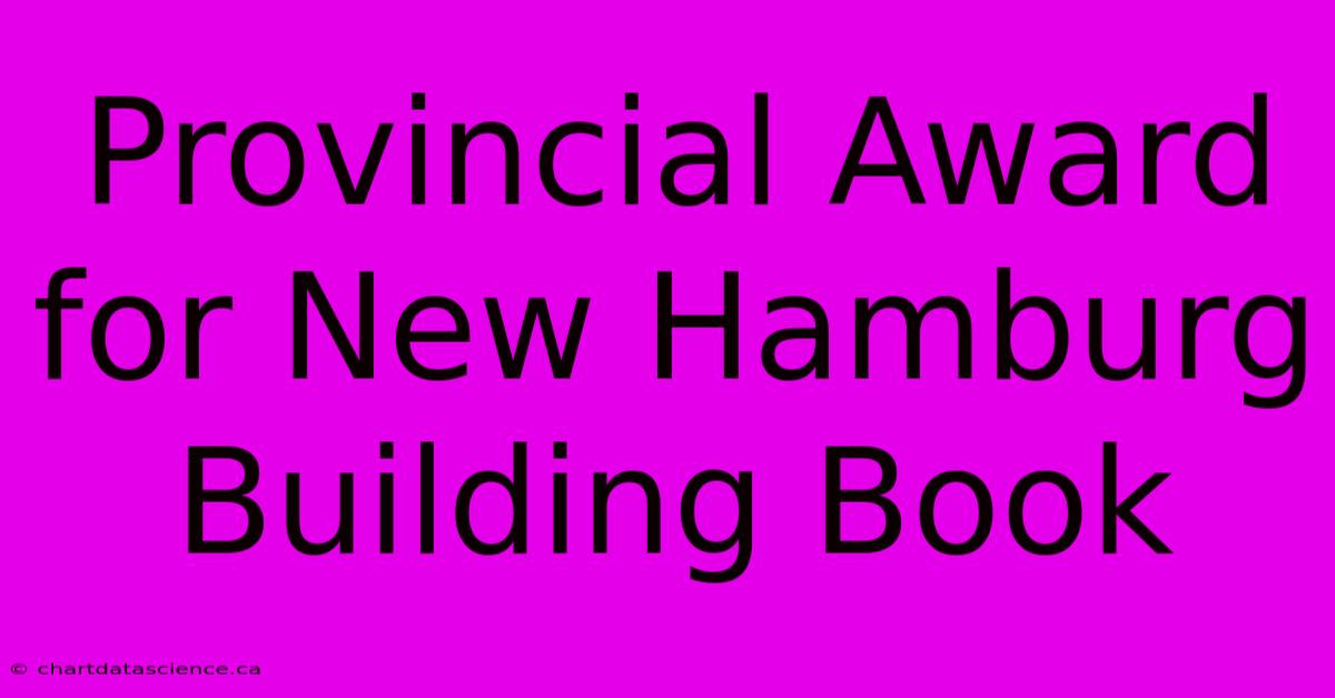 Provincial Award For New Hamburg Building Book