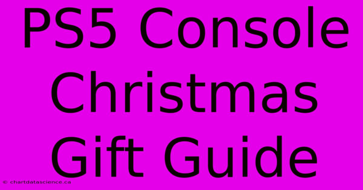 PS5 Console Christmas Gift Guide