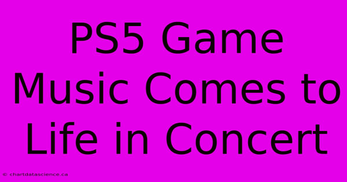 PS5 Game Music Comes To Life In Concert