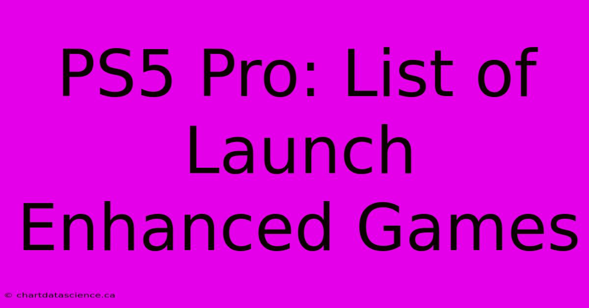 PS5 Pro: List Of Launch Enhanced Games 