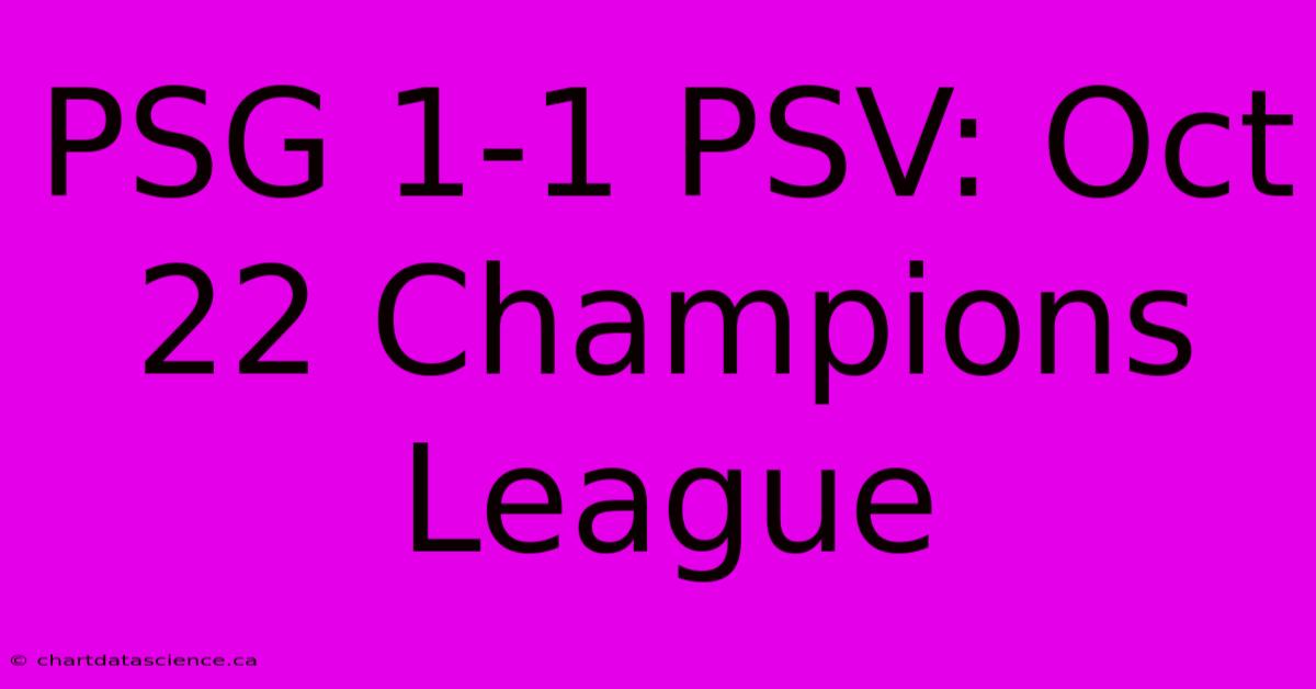 PSG 1-1 PSV: Oct 22 Champions League 