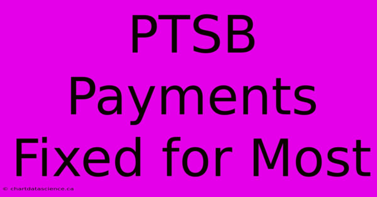 PTSB Payments Fixed For Most