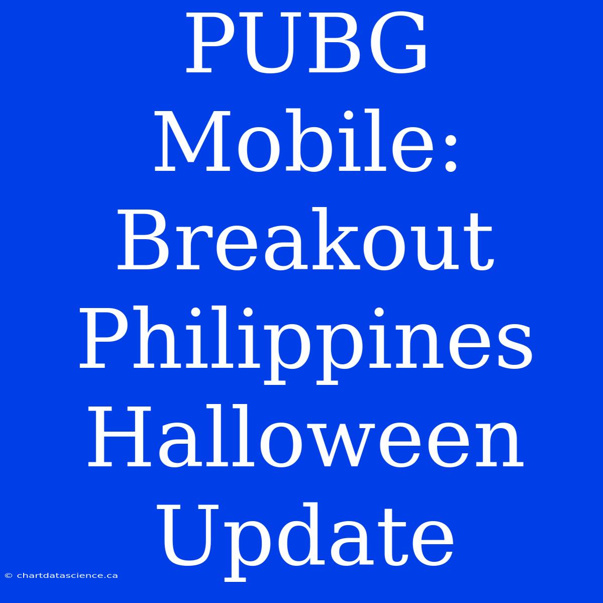 PUBG Mobile: Breakout Philippines Halloween Update