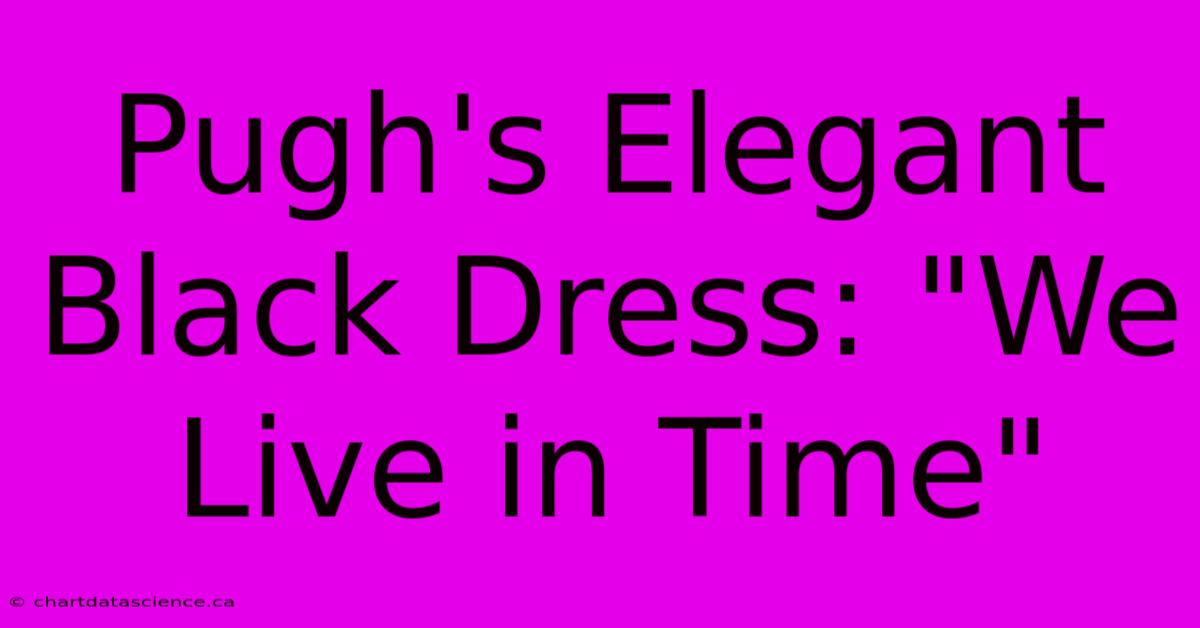 Pugh's Elegant Black Dress: 