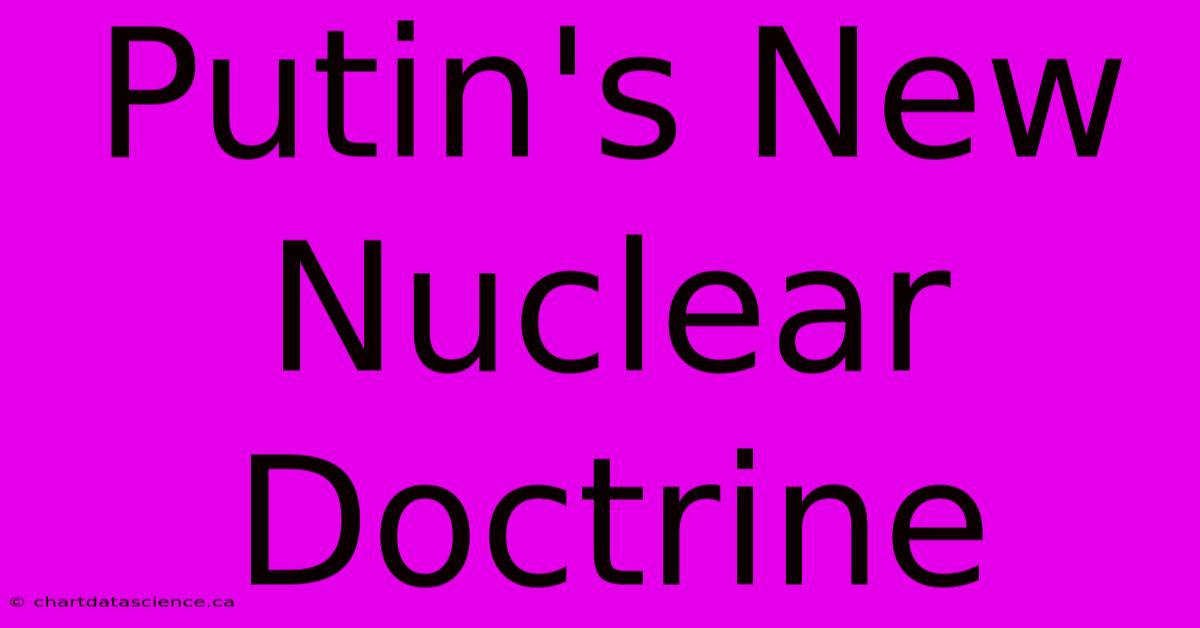 Putin's New Nuclear Doctrine