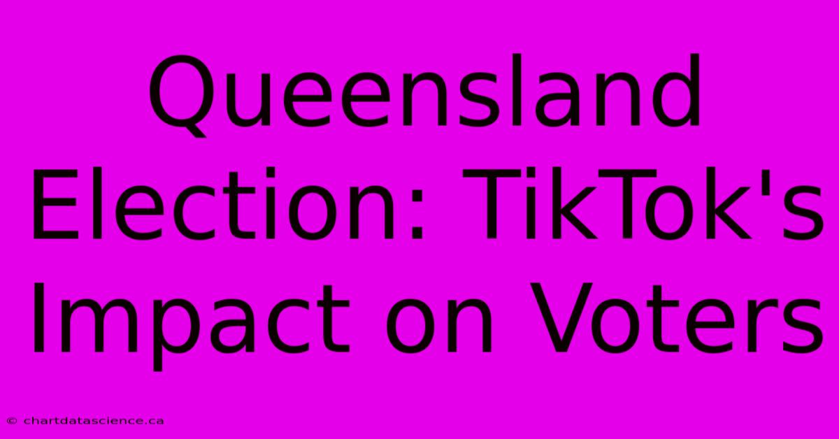 Queensland Election: TikTok's Impact On Voters